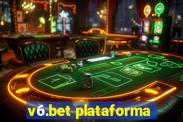 v6.bet plataforma